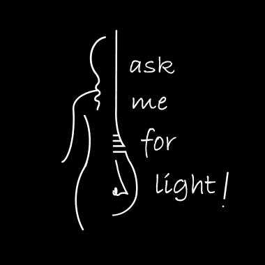 ask me for light! (white)